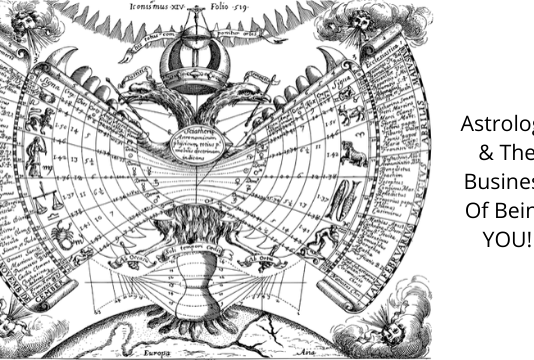 Astrology & The Business Of Being YOU! Astrology of being you