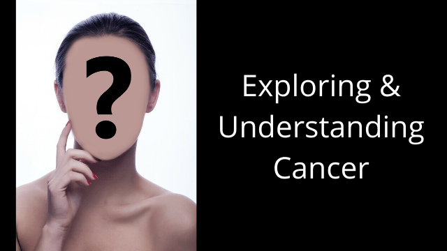 Exploring & Understanding Cancer