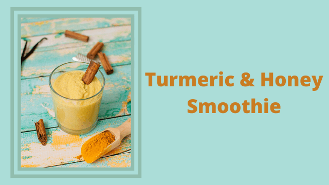 Turmeric & honey smoothie