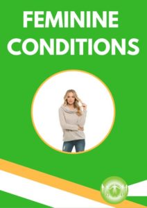 Health Conditions - Feminine Conditions
