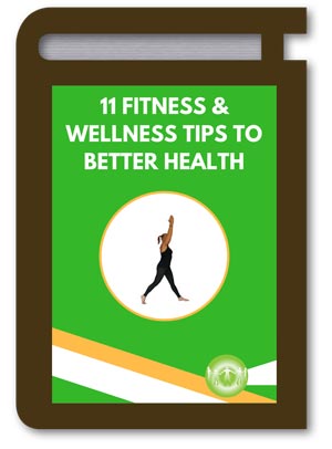 11 Fitness & Wellness Tips To Better Health eBook