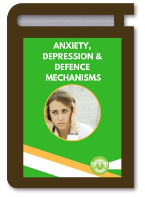 Anxiety, Depression, Defence Mechanisms