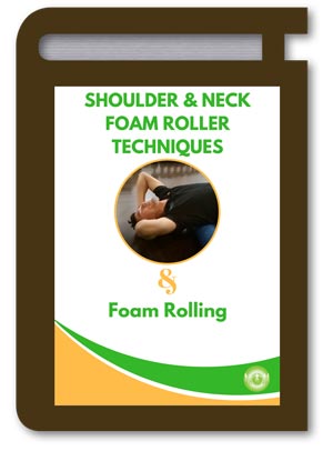 Shoulder, Neck & Spine Foam Roller Techniques