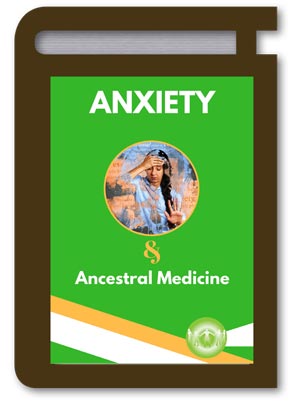 Ancestral Medicine for Anxiety