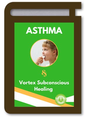 Asthma & Vortex Subconscious Healing
