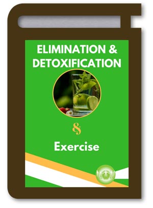 Exercise for Elimination &
 Detoxification