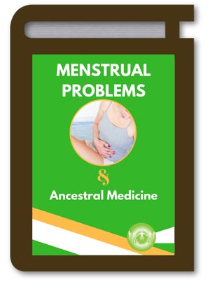 Ancestral Medicine for Menstrual Problems