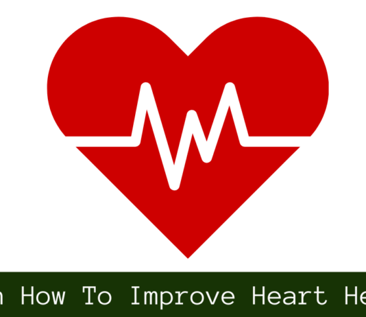 Learn Ways To Improve Heart Health