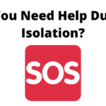 Do You Need Help During Isolation?
