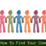 Learn How To Find Your Community
