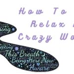 How-To-Relax-In-This-Crazy-World