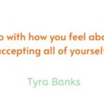 Self-love-has-very-little-to-do-with-how-you-feel-about-your-outer-self-Its-about-accepting-all-of-yourself-Tyra-Banks