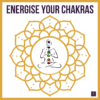 Energise Your Chakras for beginners